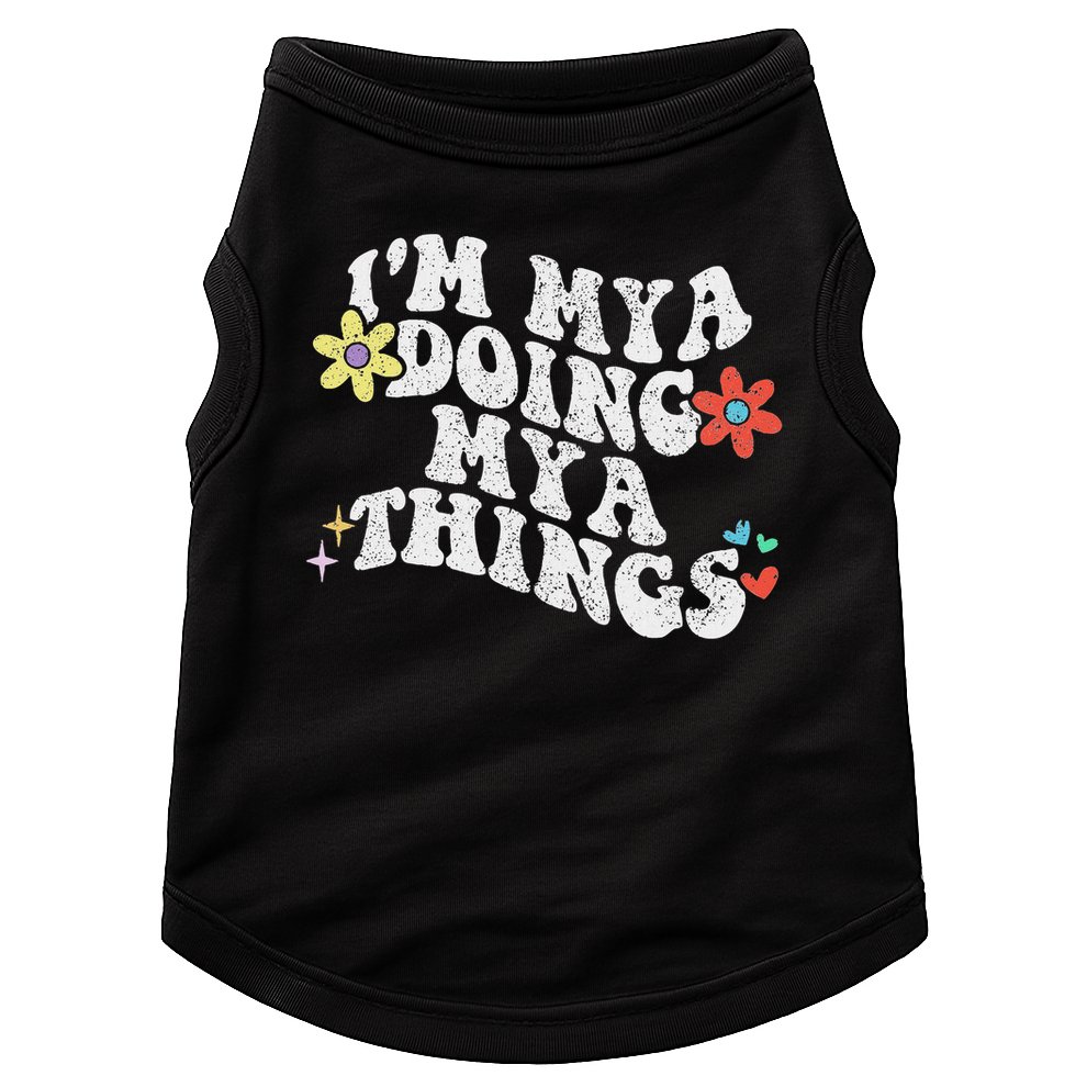 Retro Groovy Im Mya Doing Mya Things Funny Mother's Day Doggie Tank