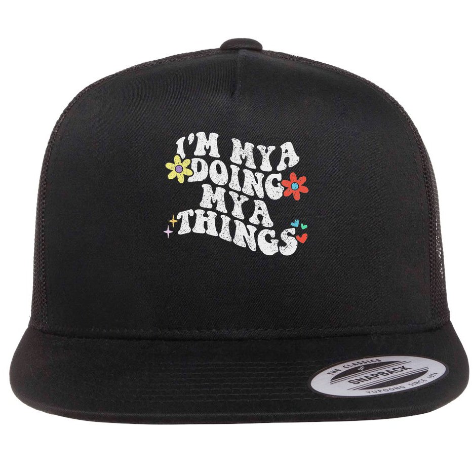 Retro Groovy Im Mya Doing Mya Things Funny Mother's Day Flat Bill Trucker Hat