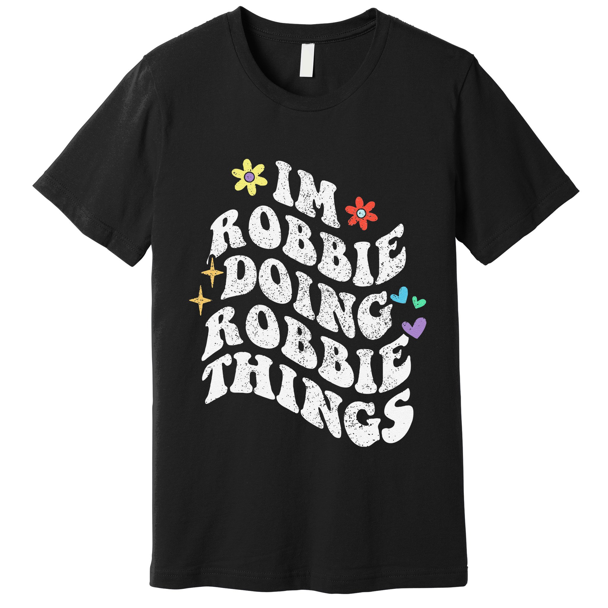 Retro Groovy Im Robbie Doing Robbie Things Funny MotherS Premium T-Shirt