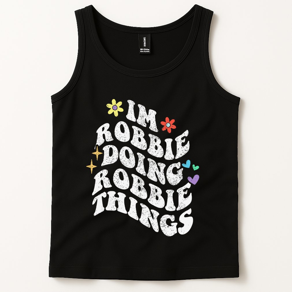Retro Groovy Im Robbie Doing Robbie Things Funny MotherS Tank Top