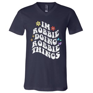 Retro Groovy Im Robbie Doing Robbie Things Funny MotherS V-Neck T-Shirt