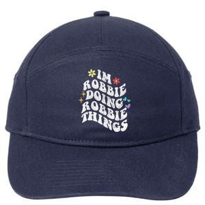 Retro Groovy Im Robbie Doing Robbie Things Funny MotherS 7-Panel Snapback Hat