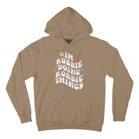 Retro Groovy Im Robbie Doing Robbie Things Funny MotherS Hoodie