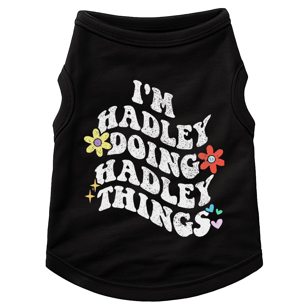 Retro Groovy Im Hadley Doing Hadley Things Funny MotherS Doggie Tank