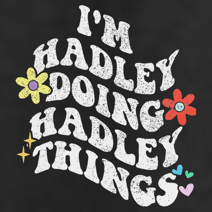 Retro Groovy Im Hadley Doing Hadley Things Funny MotherS Hat