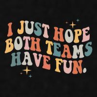 Retro Groovy I Just Hope Both Teams Have Fun Funny Saying Ladies PosiCharge Tri-Blend Wicking Tank