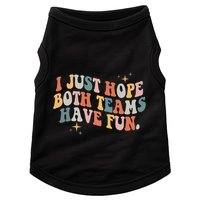 Retro Groovy I Just Hope Both Teams Have Fun Funny Saying Doggie Tank