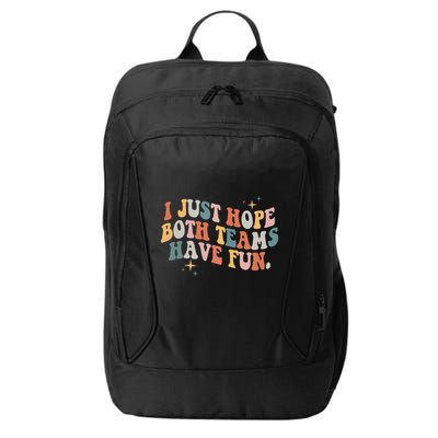 Retro Groovy I Just Hope Both Teams Have Fun Funny Saying City Backpack