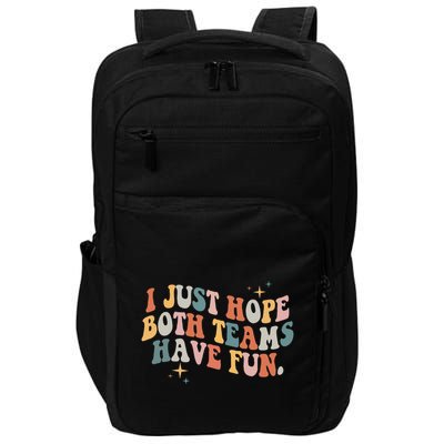 Retro Groovy I Just Hope Both Teams Have Fun Funny Saying Impact Tech Backpack