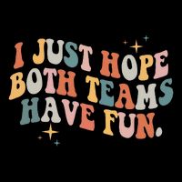 Retro Groovy I Just Hope Both Teams Have Fun Funny Saying Backpack