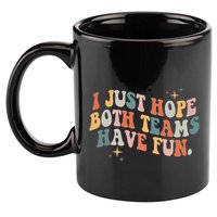 Retro Groovy I Just Hope Both Teams Have Fun Funny Saying 11oz C Handle Ceramic Mug