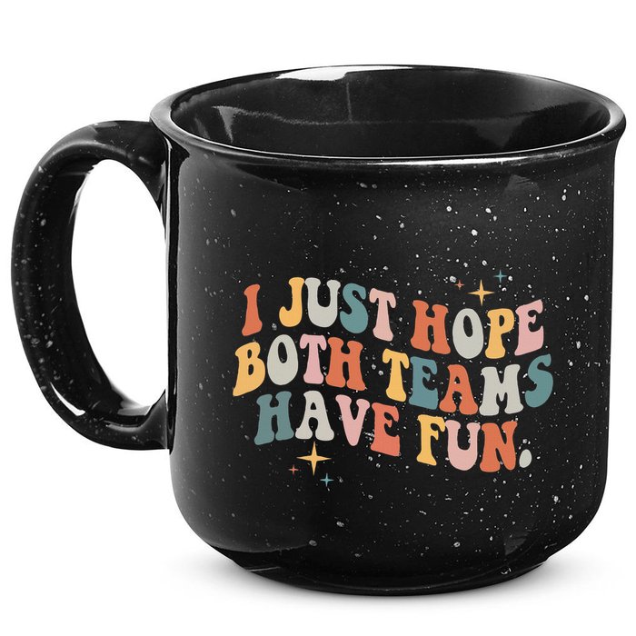 Retro Groovy I Just Hope Both Teams Have Fun Funny Saying 15oz Campfire Ceramic Mug