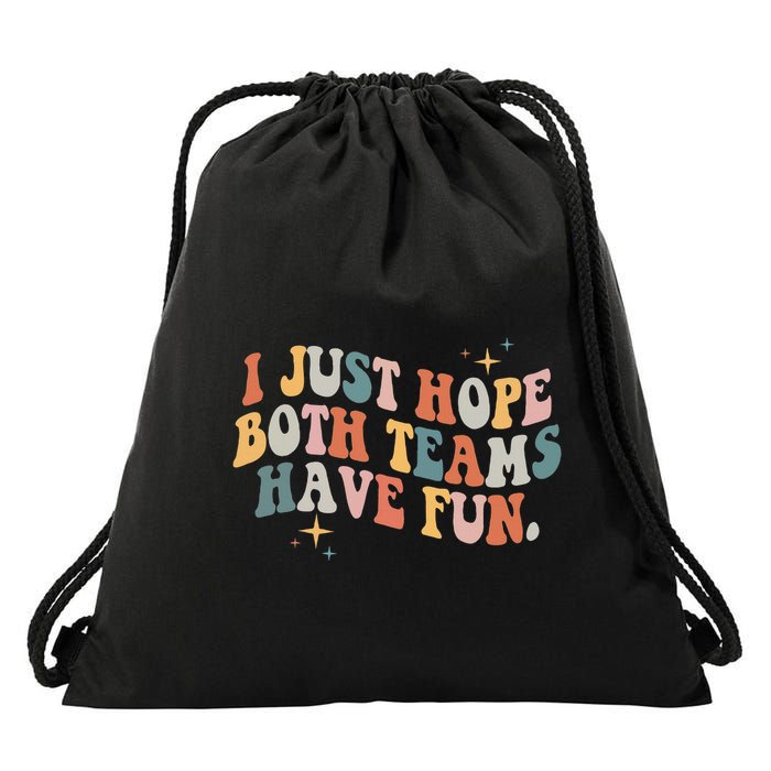 Retro Groovy I Just Hope Both Teams Have Fun Funny Saying Drawstring Bag