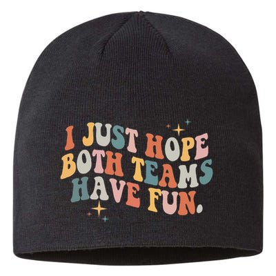 Retro Groovy I Just Hope Both Teams Have Fun Funny Saying Sustainable Beanie