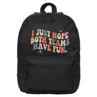 Retro Groovy I Just Hope Both Teams Have Fun Funny Saying 16 in Basic Backpack