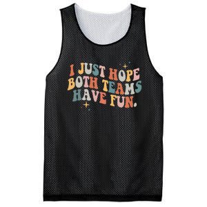 Retro Groovy I Just Hope Both Teams Have Fun Funny Saying Mesh Reversible Basketball Jersey Tank