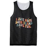 Retro Groovy I Just Hope Both Teams Have Fun Funny Saying Mesh Reversible Basketball Jersey Tank