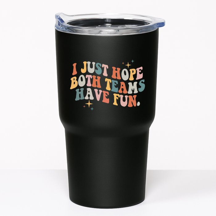 Retro Groovy I Just Hope Both Teams Have Fun Funny Saying Tumbler