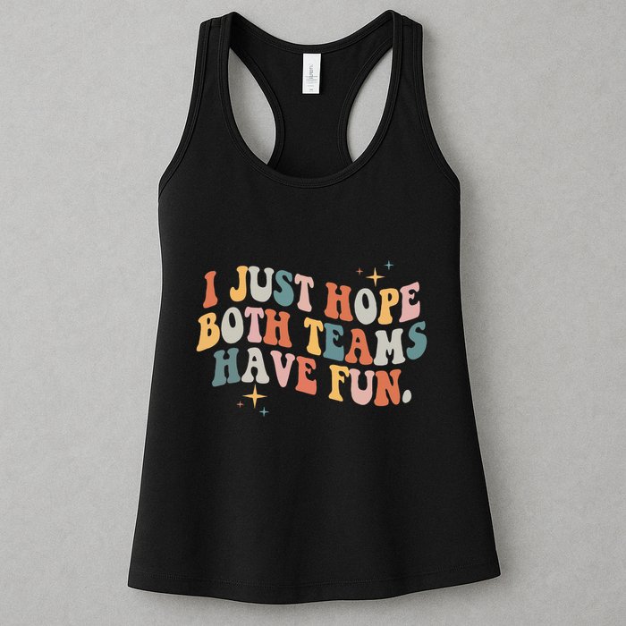 Retro Groovy I Just Hope Both Teams Have Fun Funny Saying Womens Tank Top