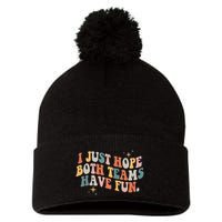 Retro Groovy I Just Hope Both Teams Have Fun Funny Saying Pom Pom 12in Knit Beanie