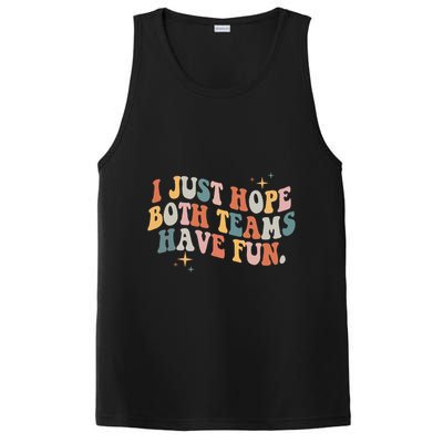 Retro Groovy I Just Hope Both Teams Have Fun Funny Saying PosiCharge Competitor Tank