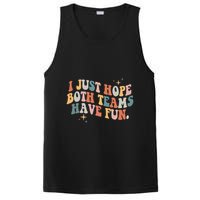 Retro Groovy I Just Hope Both Teams Have Fun Funny Saying PosiCharge Competitor Tank