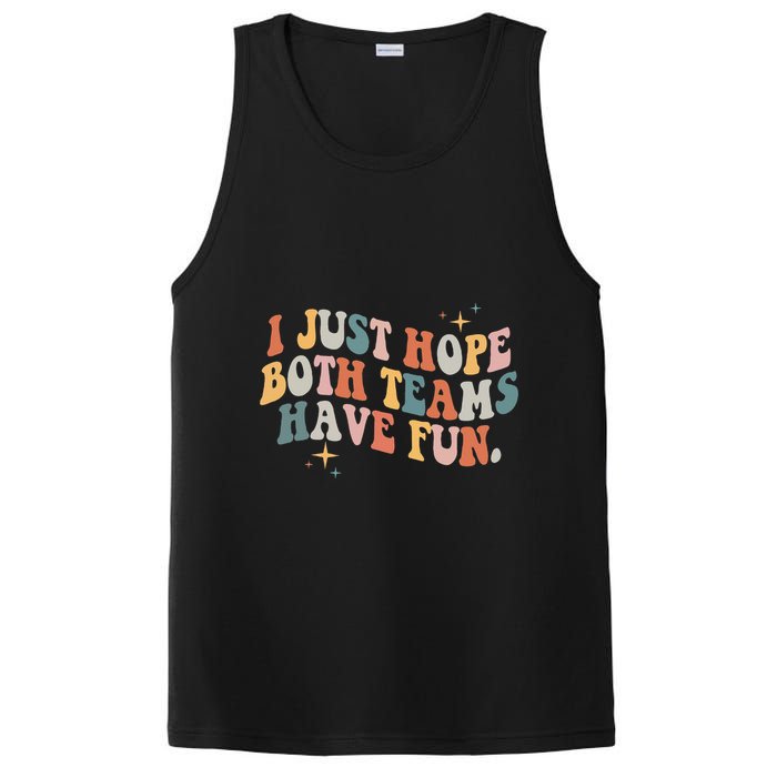 Retro Groovy I Just Hope Both Teams Have Fun Funny Saying PosiCharge Competitor Tank