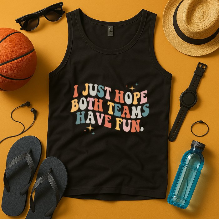 Retro Groovy I Just Hope Both Teams Have Fun Funny Saying Tank Top