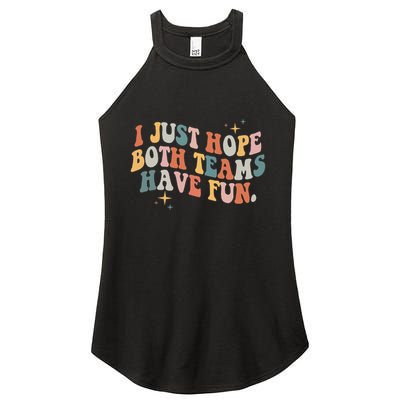 Retro Groovy I Just Hope Both Teams Have Fun Funny Saying Women's Perfect Tri Rocker Tank