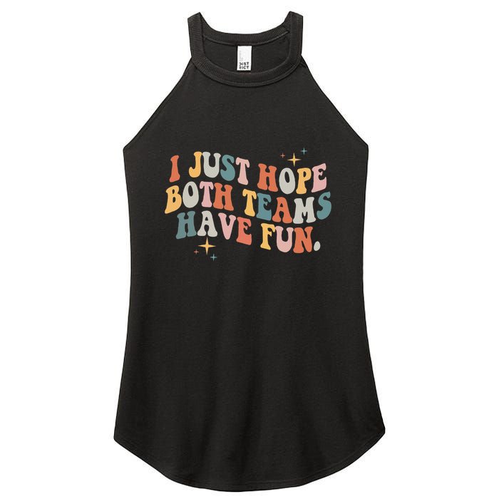 Retro Groovy I Just Hope Both Teams Have Fun Funny Saying Women's Perfect Tri Rocker Tank