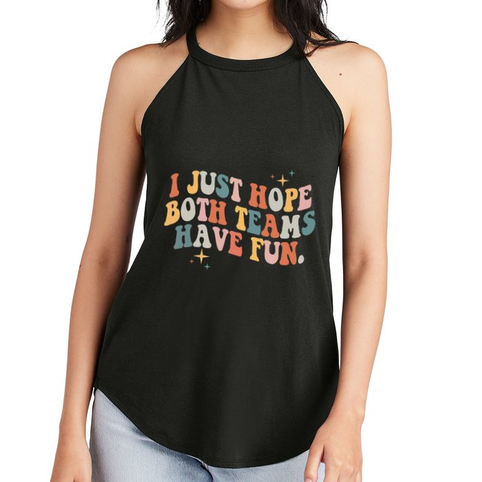 Retro Groovy I Just Hope Both Teams Have Fun Funny Saying Women's Perfect Tri Rocker Tank
