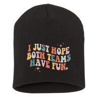 Retro Groovy I Just Hope Both Teams Have Fun Funny Saying Short Acrylic Beanie