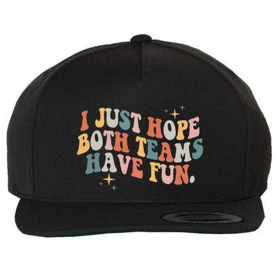 Retro Groovy I Just Hope Both Teams Have Fun Funny Saying Wool Snapback Cap