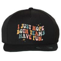 Retro Groovy I Just Hope Both Teams Have Fun Funny Saying Wool Snapback Cap
