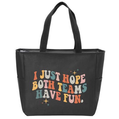 Retro Groovy I Just Hope Both Teams Have Fun Funny Saying Zip Tote Bag