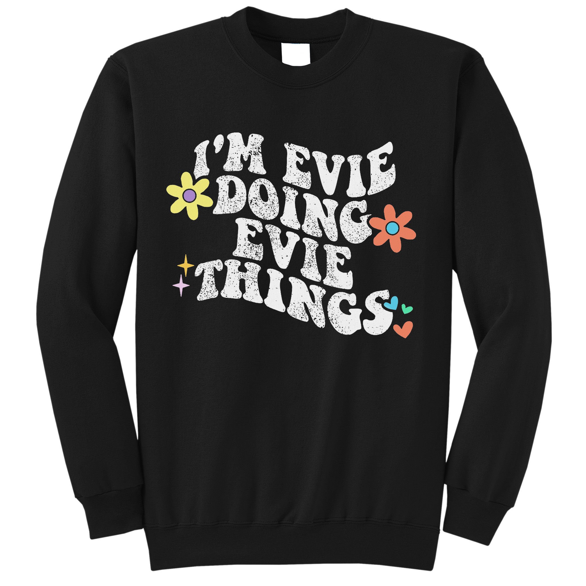 Retro Groovy Im Evie Doing Evie Things Funny Mother's Day Sweatshirt