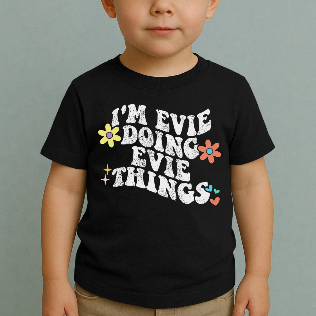 Retro Groovy Im Evie Doing Evie Things Funny Mother's Day Toddler T-Shirt