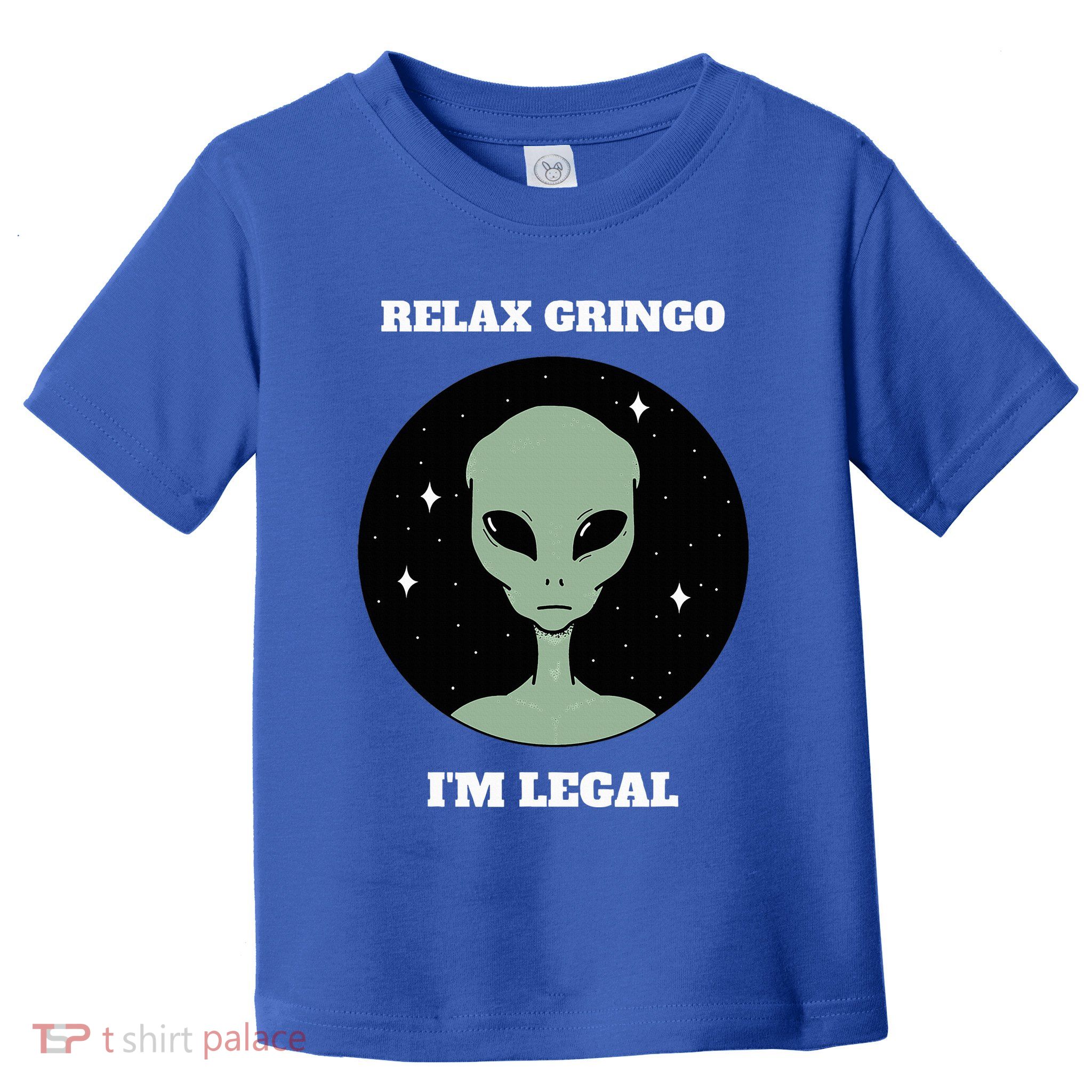 Relax Gringo IM Legal Toddler T-Shirt