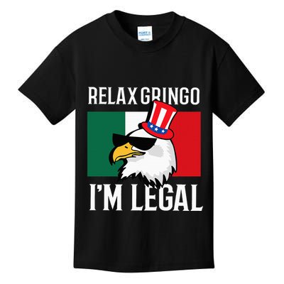 Relax Gringo Im Legal Funny Mexican Eagle Kids T-Shirt