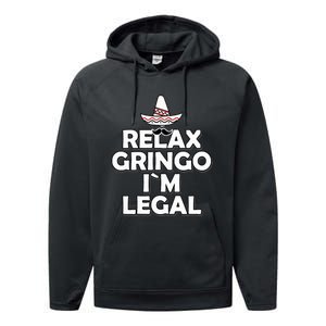 Relax Gringo I`M Legal Funny Immigration Performance Fleece Hoodie