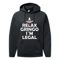 Relax Gringo I`M Legal Funny Immigration Performance Fleece Hoodie