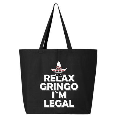 Relax Gringo I`M Legal Funny Immigration 25L Jumbo Tote