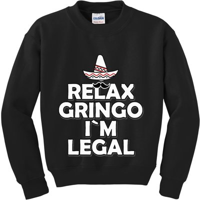 Relax Gringo I`M Legal Funny Immigration Kids Sweatshirt