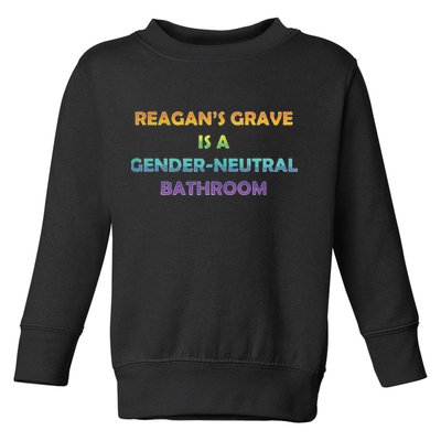 Reagan’s Grave Is A Gender Neutral Bathroom Toddler Sweatshirt
