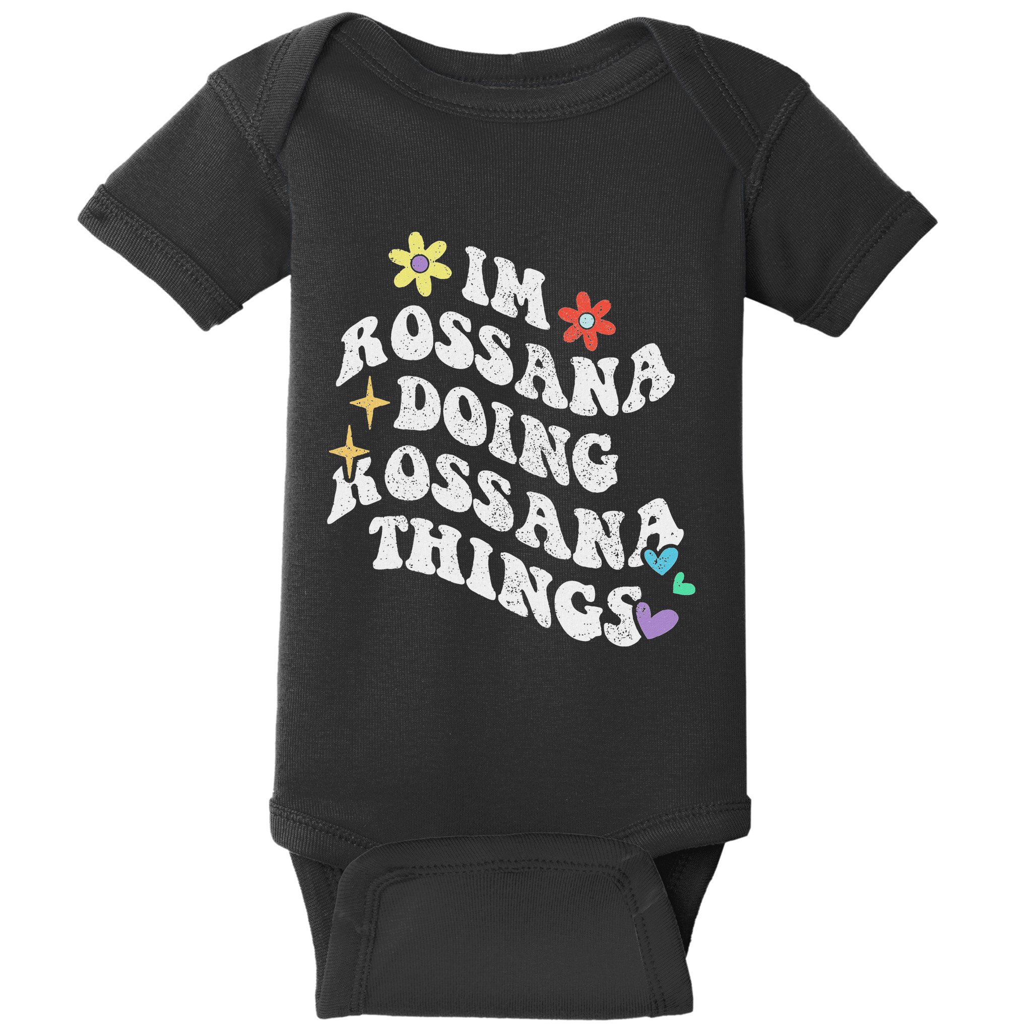 Retro Groovy Im Rossana Doing Rossana Things Funny MotherS Baby Bodysuit