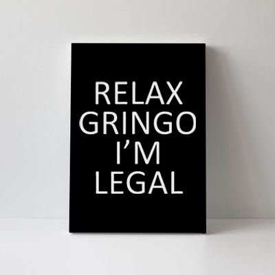 Relax Gringo IM Legal Canvas