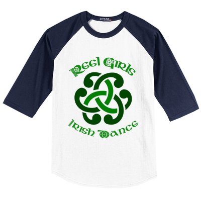 Reel Girls Irish Dance For Irish Dancers Baseball Sleeve Shirt