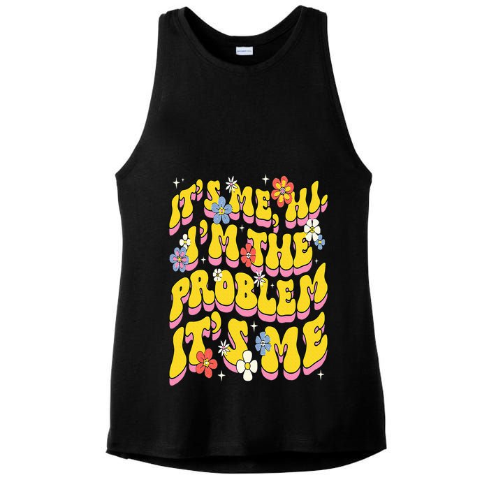 Retro Groovy Its Me Hi I'm The Problem Ladies PosiCharge Tri-Blend Wicking Tank