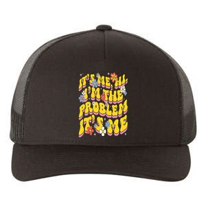 Retro Groovy Its Me Hi I'm The Problem Yupoong Adult 5-Panel Trucker Hat