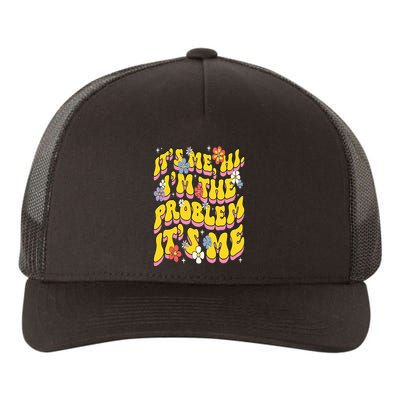 Retro Groovy Its Me Hi I'm The Problem Yupoong Adult 5-Panel Trucker Hat